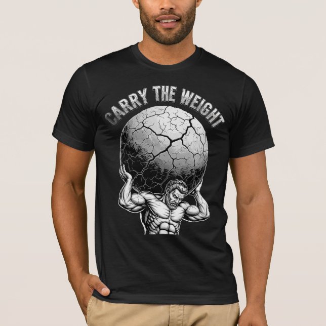 Camiseta Carry The Weight - Atlas Strongman Motivation (Anverso)