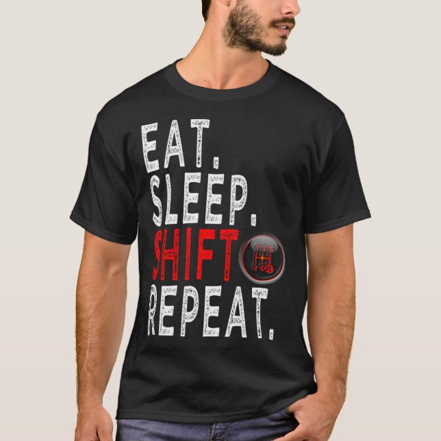 Camiseta Cars Enthusiasts   eat sleep Shift Repeat (Anverso)
