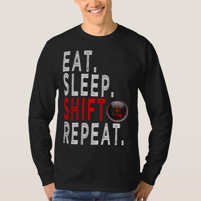 Camiseta Cars Enthusiasts   eat sleep Shift Repeat (Anverso)