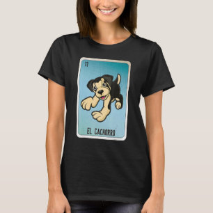 Camiseta Cartas de bingo de jerga mexicana El Cachorro