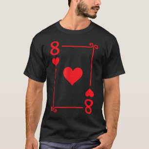 Camiseta Cartas de Juego - Carta 8 de Corazones - Ocho