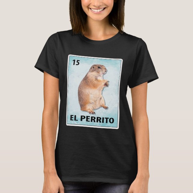 Camiseta Cartas de perro de la pradera mexicana El Perrito (Anverso)