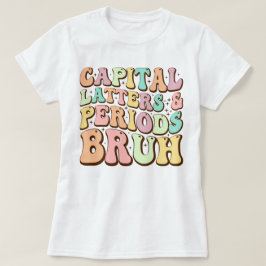 Camiseta Cartas Y Períodos De Capital Bruh El Profesor De E