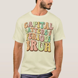 Camiseta Cartas Y Períodos De Capital Bruh El Profesor De E