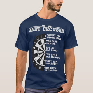 Camiseta Cartel con excusas de jugador de dardos para dardo