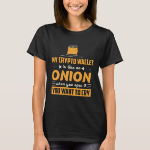 Camiseta Cartera de Criptomoneda Como Cebolla Te Hace Llora