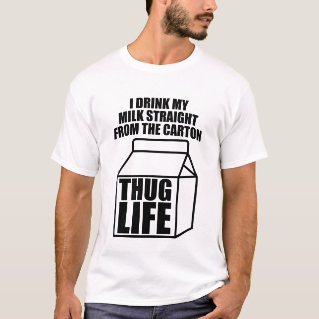 Camiseta Cartón de la leche de la vida de Thug (Anverso)
