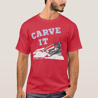 Camiseta Carve It Funny Snowmobile montando en profundidad