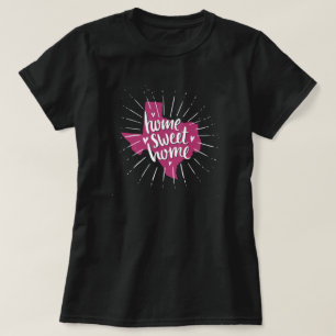 Camiseta Casa Blanca, Casa Dulce - Texas