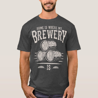 Camiseta Casa De Cerveza De Cervecería De Hogar Es Donde Mi