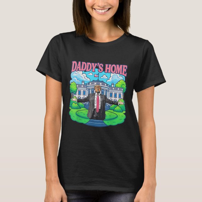 Camiseta Casa de Daddys Casa Blanca 2025 Presidente Trump _ (Anverso)