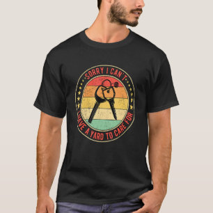 Camiseta Casa dueña calentando no puedo tener un yard para