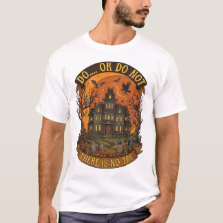 Camiseta Casa Embrujada De Halloween No Hay Intento Hacer O