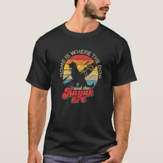 Camiseta Casa Es Donde El Perro Y El Kayak Son El Río Kay