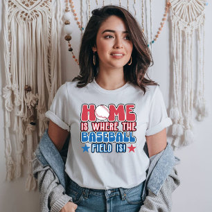 Camiseta Casa es donde está el campo de béisbol