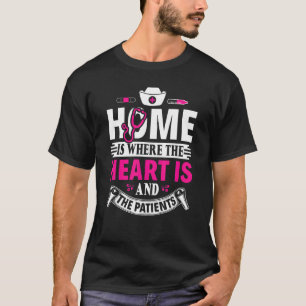 Camiseta Casa Es Donde Está El Corazón Y Los Pacientes Home