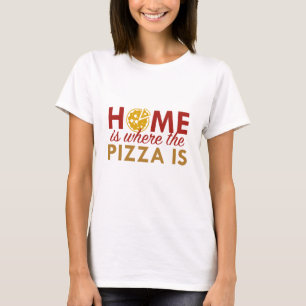 Camiseta Casa Es Donde Está La Pizza