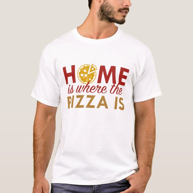 Camiseta Casa Es Donde Está La Pizza (Anverso)