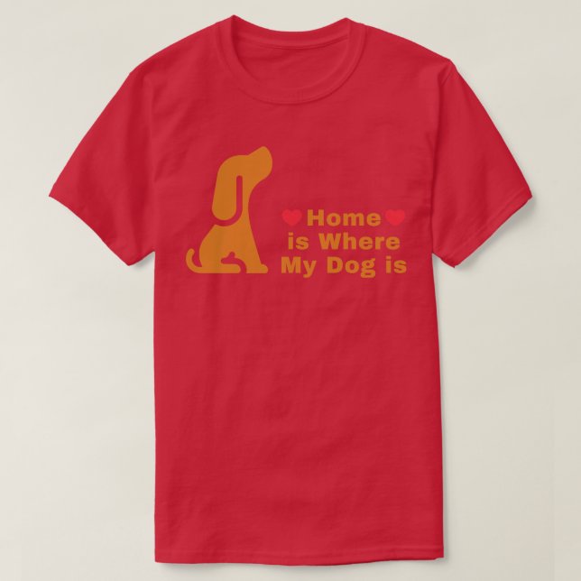 Camiseta Casa es donde está mi perro (Diseño del anverso)