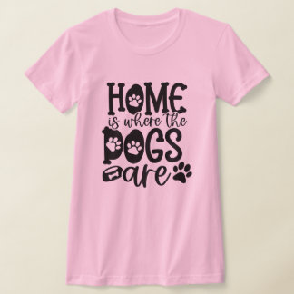 Camiseta Casa Es Donde Están Los Perros