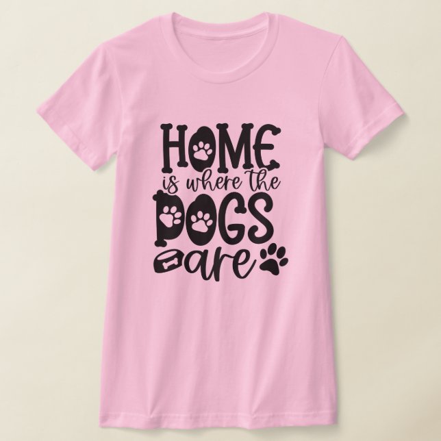Camiseta Casa Es Donde Están Los Perros (Distribución)