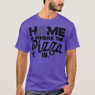 Camiseta Casa Es Donde La Pizza Es Pizza Lover Pizza Itali