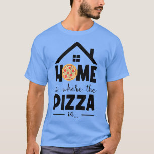 Camiseta Casa Es Donde La Pizza Es Pizza Lover Pizza Itali
