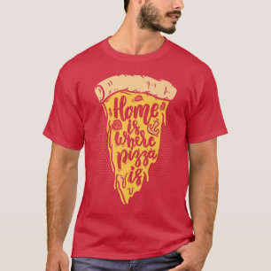 Camiseta Casa Es Donde La Pizza Es Pizza Lover Pizza Itali