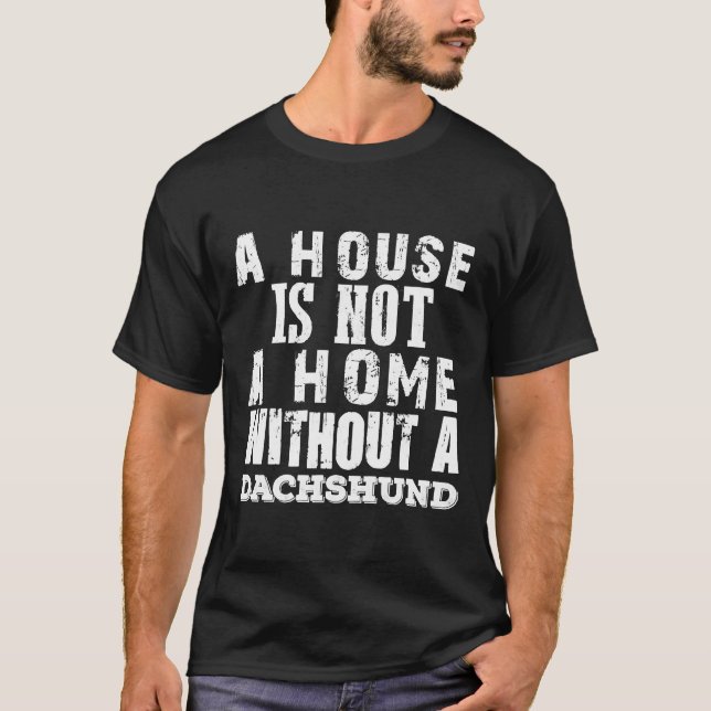 Camiseta Casa No Es Casa Sin Dachshund (Anverso)