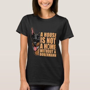 Camiseta Casa No Es Una Casa Sin Perro Doberman 544