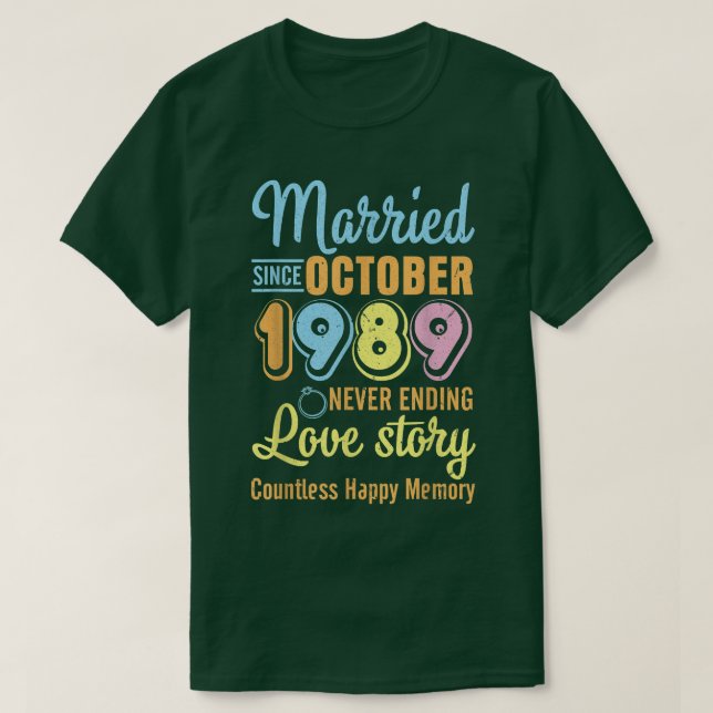 Camiseta Casada Desde Octubre De 1989 Nunca Termina La Hist (Diseño del anverso)