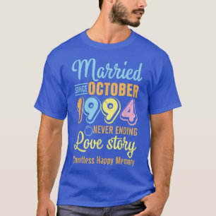 Camiseta Casada Desde Octubre De 1994 Nunca Terminar Con La