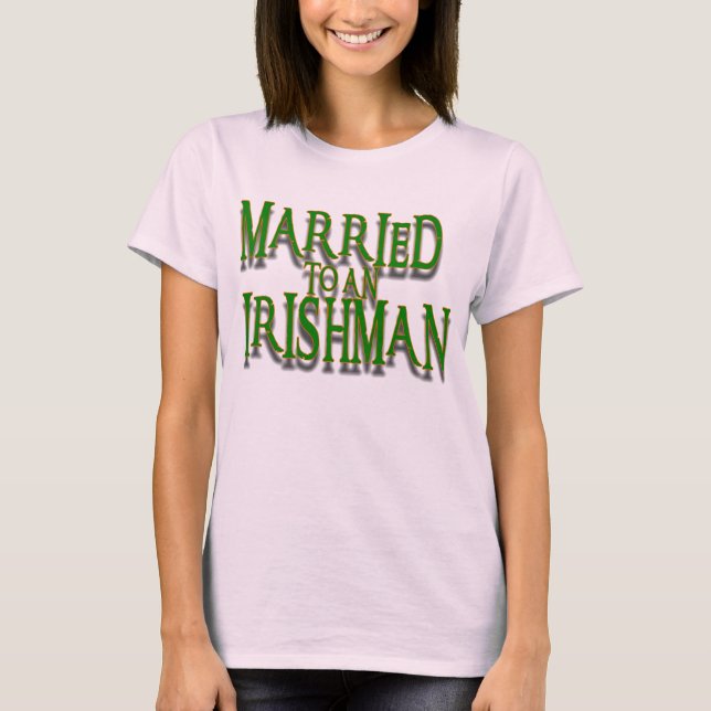 CAMISETA CASADO CON UN IRISHMAN (Anverso)