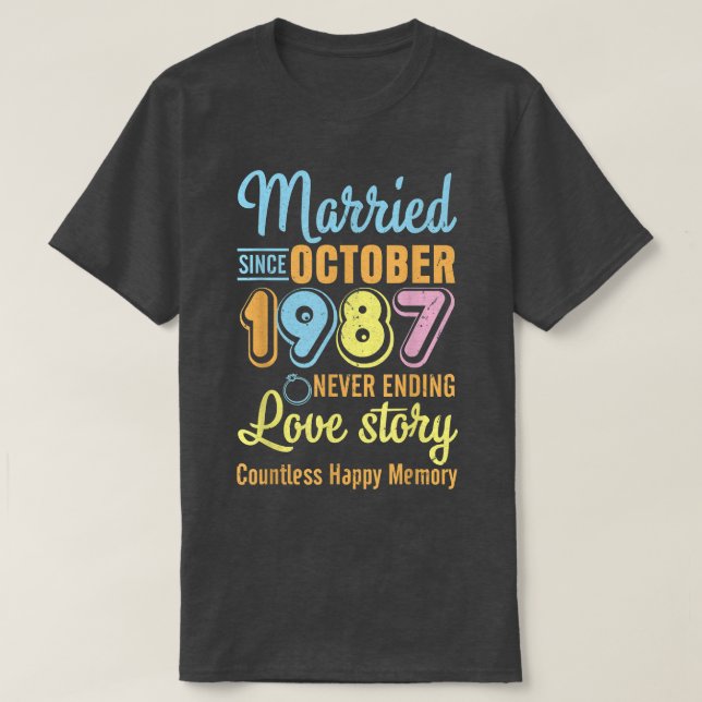 Camiseta Casados Desde Octubre 1987 Nunca Terminar Historia (Diseño del anverso)