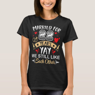 Camiseta Casados Durante 22 Años Esposa Esposa Esposa Que T