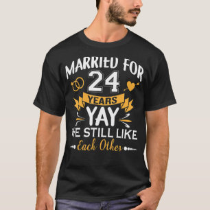 Camiseta Casados Durante 24 Años Nos Gustamos Los Unos A Lo