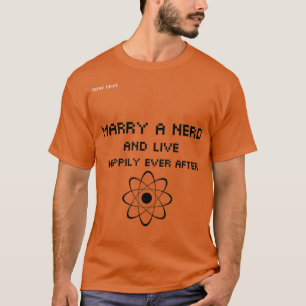 Camiseta Casarse con un nerd y vivir felices para siempre