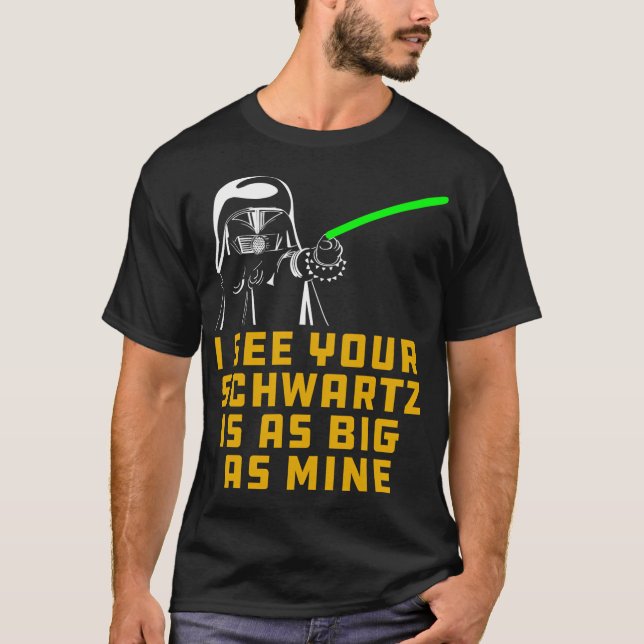 Camiseta Casco Oscuro veo que tu Schwartz es tan grande com (Anverso)