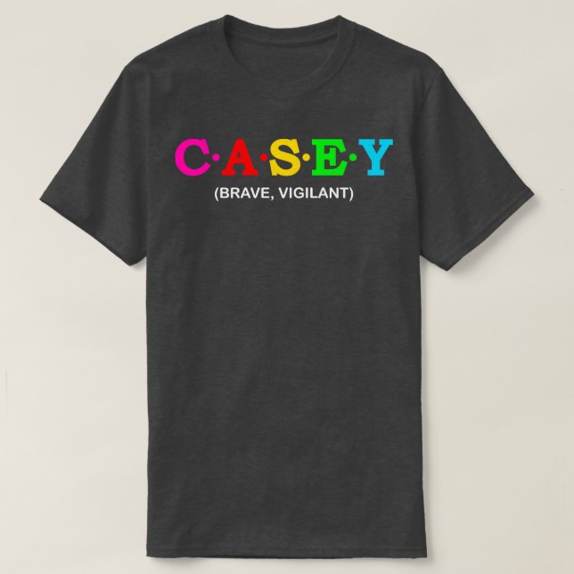 Camiseta Casey Brave Vigilant (Diseño del anverso)
