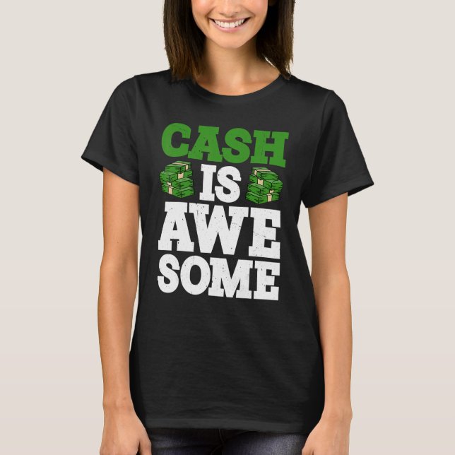 Camiseta Cash Is Awesome      (Anverso)