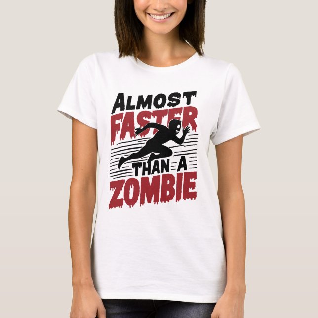 Camiseta Casi más rápido que un zombi (Anverso)