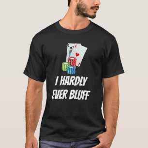 Camiseta Casi nunca tarjetas Bluff Chips Tarjetas de póquer