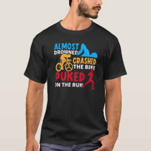 Camiseta Casi Se Ahogó El Accidente De La Bicicleta Que Se