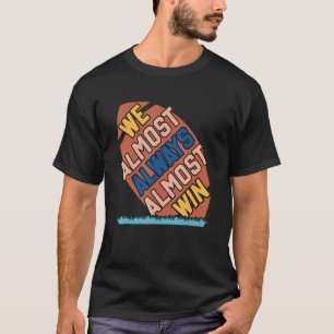 Camiseta Casi Siempre Casi Ganamos Aficionados al Fútbol 1