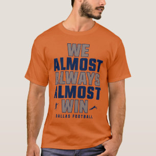 Camiseta Casi siempre casi ganamos familia Dallas Cowboys