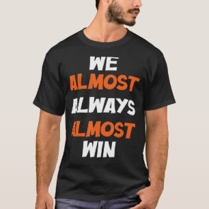 Camiseta Casi Siempre Ganamos Famoso Deportivo