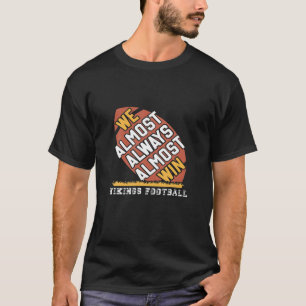 Camiseta Casi Siempre Ganamos Fútbol Con Vikings Graciosos