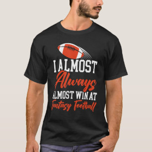 Camiseta Casi Siempre Gano Fantasía En El Deporte De Fútbol