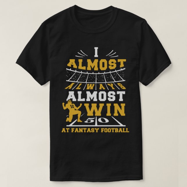 Camiseta Casi Siempre Gano Fantasía En El Fútbol (Diseño del anverso)