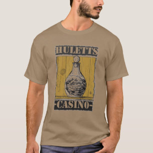 Camiseta ¡Casino de Huletts - no beba el jugo de la